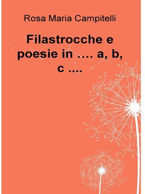cover image of Filastrocche e poesie in .... a, b, c ....